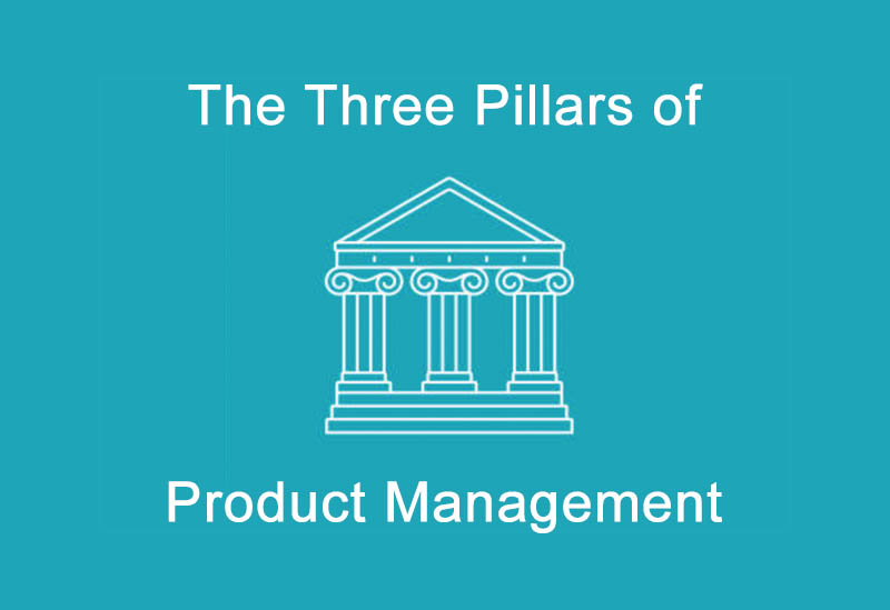 3 Pillars of Product Management