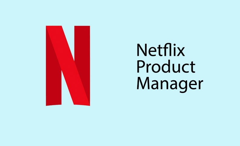 Netflix Product Manager